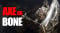 Axe or Bone-TENOKE
