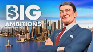 Big Ambitions (v1.0)