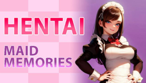 Hentai Maid Memories