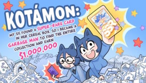 KOTAMON: My Sis Found A Super-Rare Card In Her Cereal Box, So I Became A Garbage Man To Find The Entire Collection And Earn $1,000,000