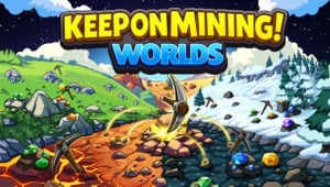 Keep on Mining! – Worlds