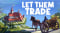 Let Them Trade Update v1 0 3 17-TENOKE