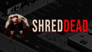 ShredDead