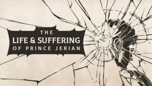 The Life and Suffering of Prince Jerian-TENOKE