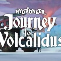 Hydroneer Journey to Volcalidus-RUNE