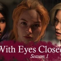 With Eyes Closed – Season 1