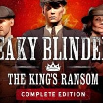 Peaky Blinders: The King’s Ransom Complete Edition