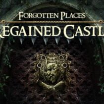 Forgotten Places: Regained Castle