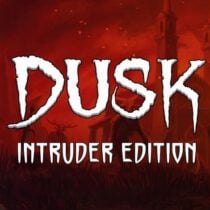DUSK Intruder Edition v1 8 25-I KnoW
