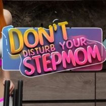 Don’t Disturb Your STEPMOM