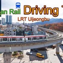 Korean Rail Driving Tour-LRT Uijeongbu-TENOKE