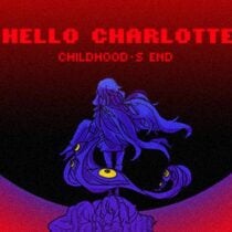 Hello Charlotte EP3: Childhood’s End