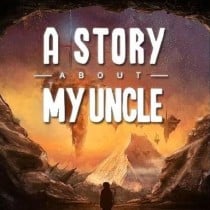 A Story About My Uncle-RELOADED