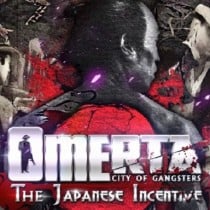 Omerta City of Gangsters The Japanese Incentive-SKIDROW