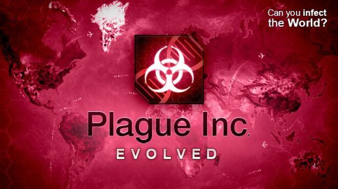 Plague Inc: Evolved Free Download