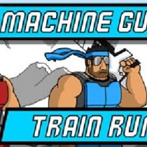 Machine Gun Train Run