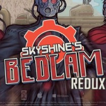 Skyshine’s BEDLAM REDUX-CODEX