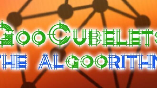 GooCubelets: The Algoorithm Free Download