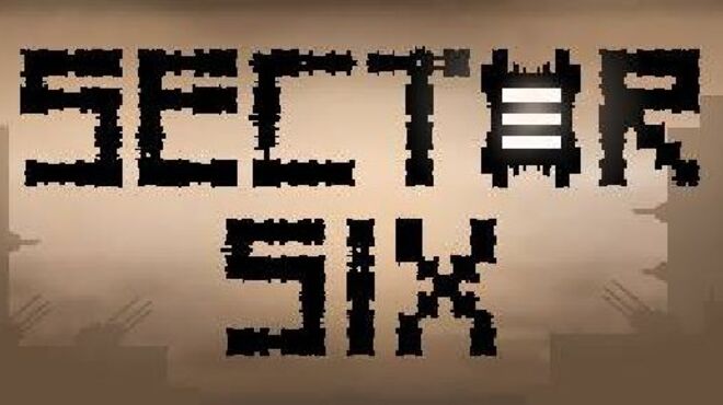Sector Six Free Download