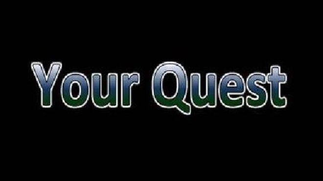 Your Quest Free Download