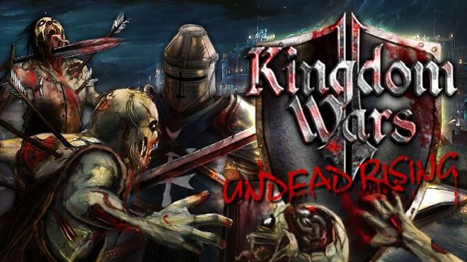 Kingdom Wars 2: Undead Rising Free Download