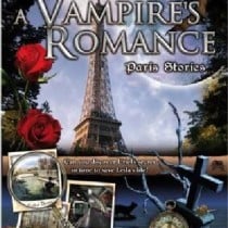 A Vampire Romance: Paris Stories Extended Edition