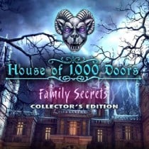 House of 1,000 Doors: Family Secrets Collector’s Edition