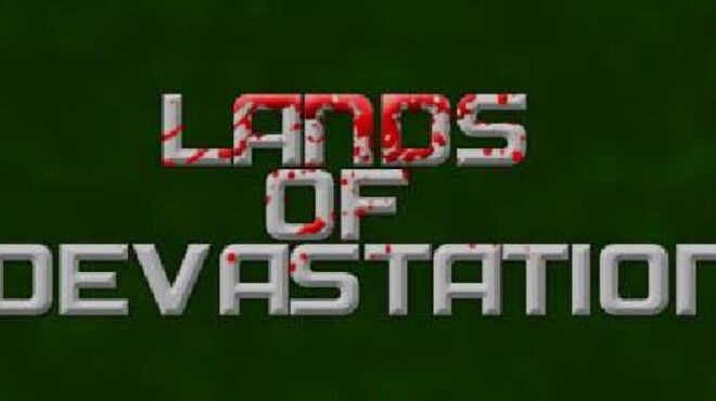 Lands Of Devastation Free Download