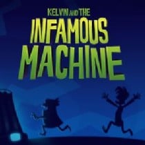 Kelvin and the Infamous Machine