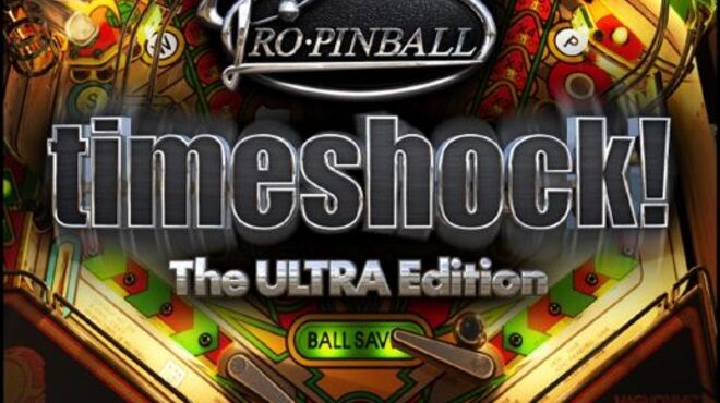 Pro Pinball Timeshock Ultra Edition Free Download