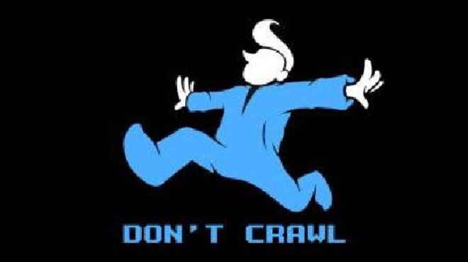 Don’t Crawl