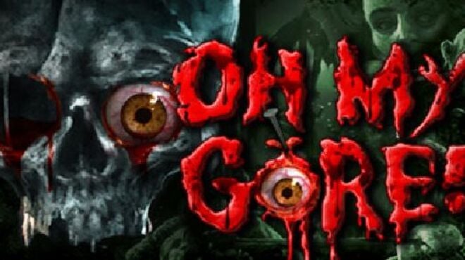 Oh My Gore! Free Download