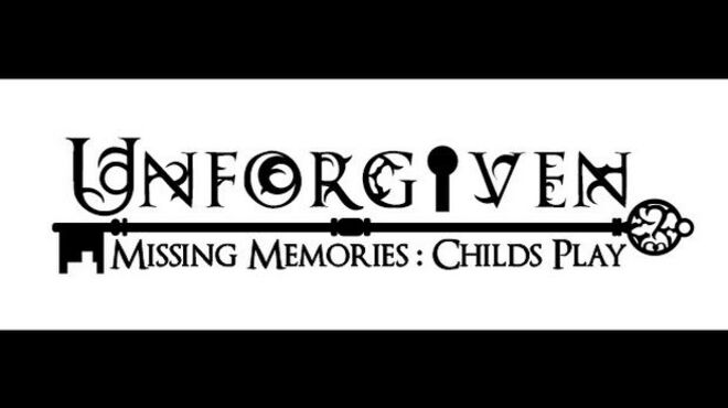 Unforgiven: Missing Memories - Child's Play Free Download