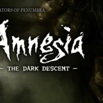 Amnesia: The Dark Descent v02.10.2018