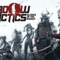 Shadow Tactics: Blades of the Shogun v1.4.4F-GOG