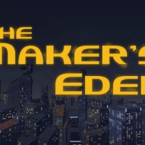 The Maker’s Eden Act 1 and 2-PROPHET