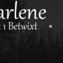 Marlene Act 1 Betwixt