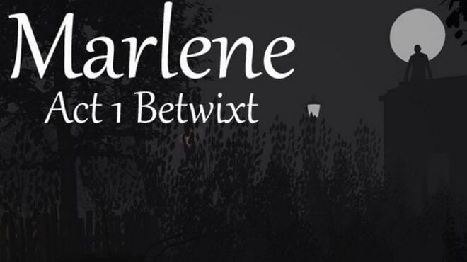 Marlene Act 1 Betwixt Free Download
