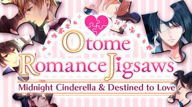 Otome Romance Jigsaws - Midnight Cinderella and Destined to Love Free Download