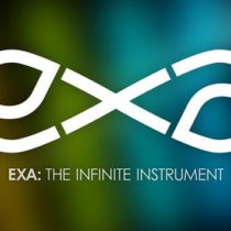 EXA: The Infinite Instrument