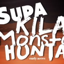 Supa Kila Monsta Hunta