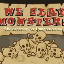 We Slay Monsters