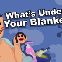 What’s under your blanket 2 !?