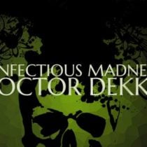 The Infectious Madness of Doctor Dekker-SKIDROW