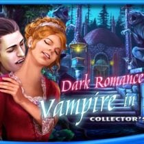 Версии romance. Dark Romance. Dark Romance: Vampire in Love Collector's Edition. Игры про романтику вампиров Эден.