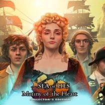 Sea of Lies: Mutiny of the Heart Collector’s Edition