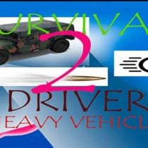 Survival driver 2 Heavy vehicles-PLAZA
