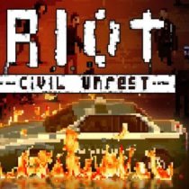 RIOT – Civil Unrest