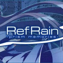 RefRain – prism memories –