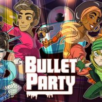 BULLET PARTY